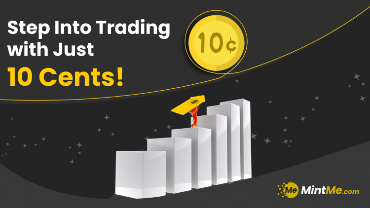 Step Into Trading with Just 10 Cents!