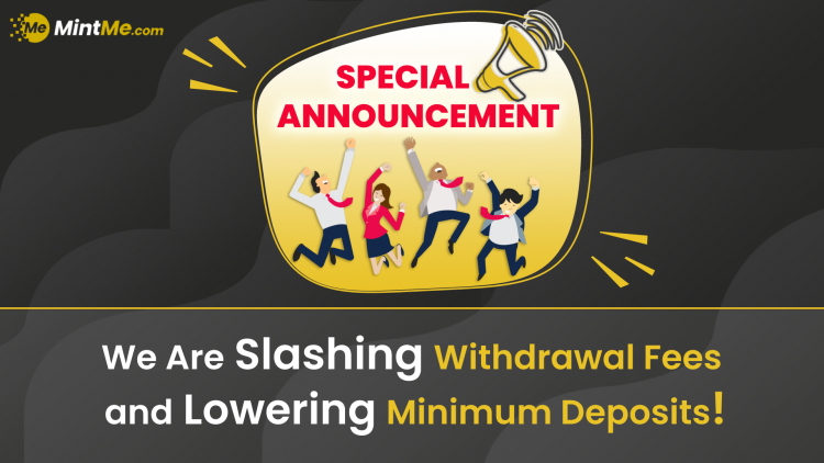 We Are Slashing Withdrawal Fees and Lowering Minimum Deposits!