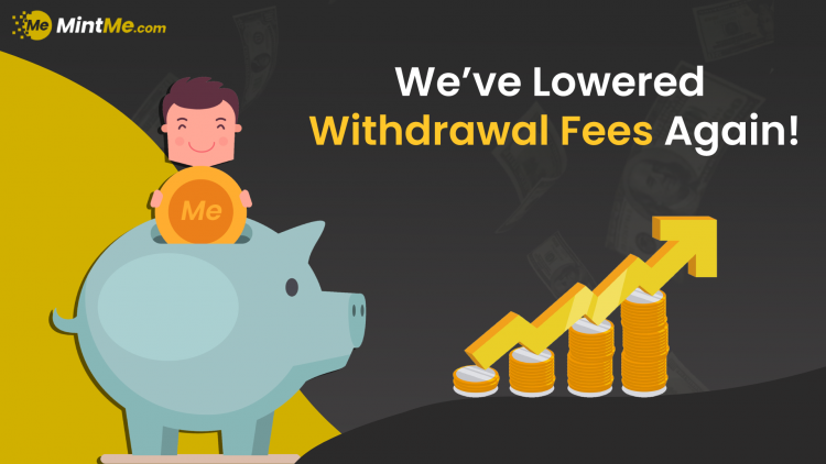 We’ve Lowered Withdrawal Fees Again!